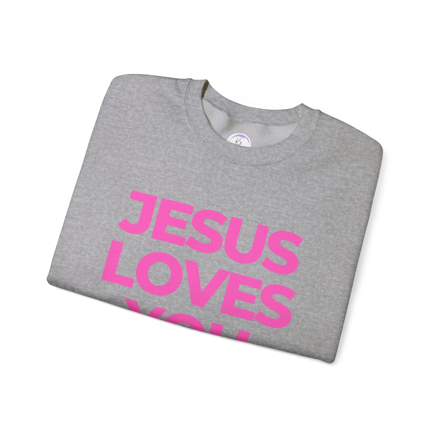 Jesus loves you Sweatshirt