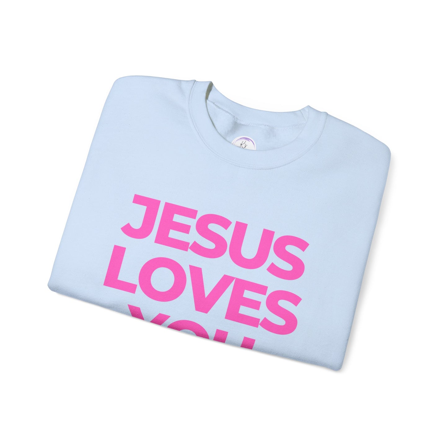Jesus loves you Sweatshirt